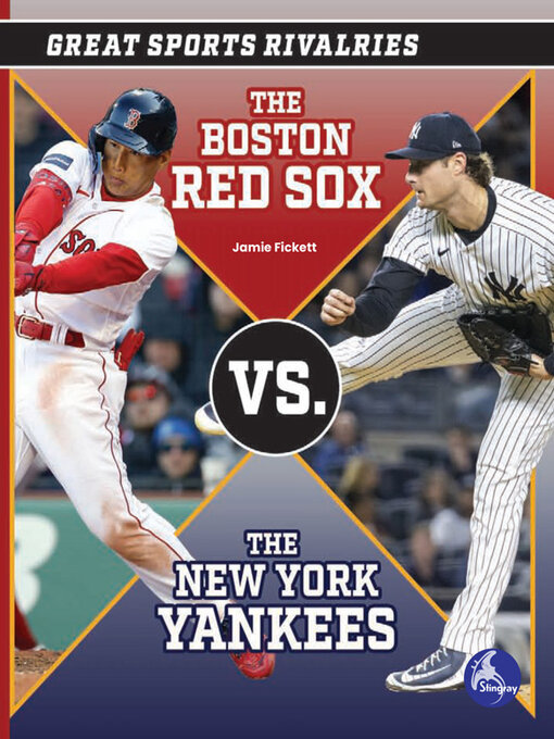 Title details for The Boston Red Sox vs. the New York Yankees by Jamie Fickett - Wait list